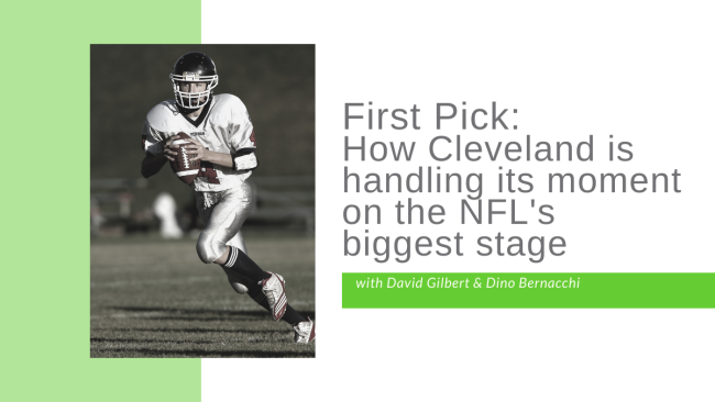 ACG Cleveland Presents First Pick: How Cleveland is handling its moment on  the NFL's biggest stage