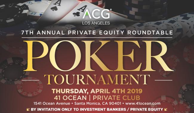 ACGLA PE Roundtable 7th Annual Poker Tournament Apr. 4, 2019 Thursday ...