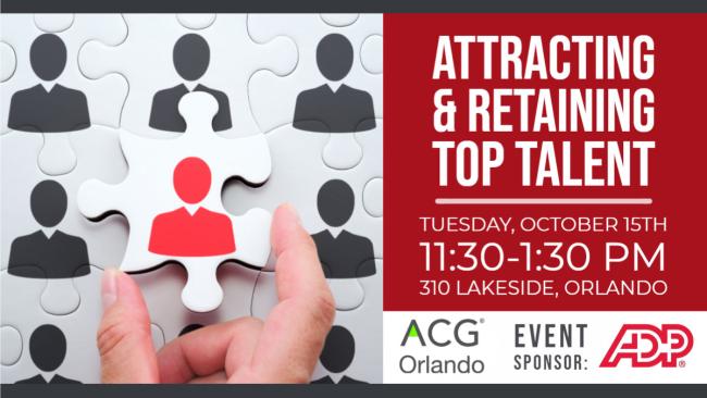 Attracting & Retaining Top Talent | ACG Orlando