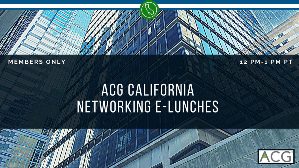 ACG California Networking eLunch Aug 2022 ACG San Francisco