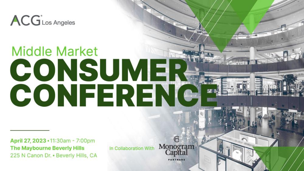 2023 Middle Market Consumer Conference ACG Los Angeles